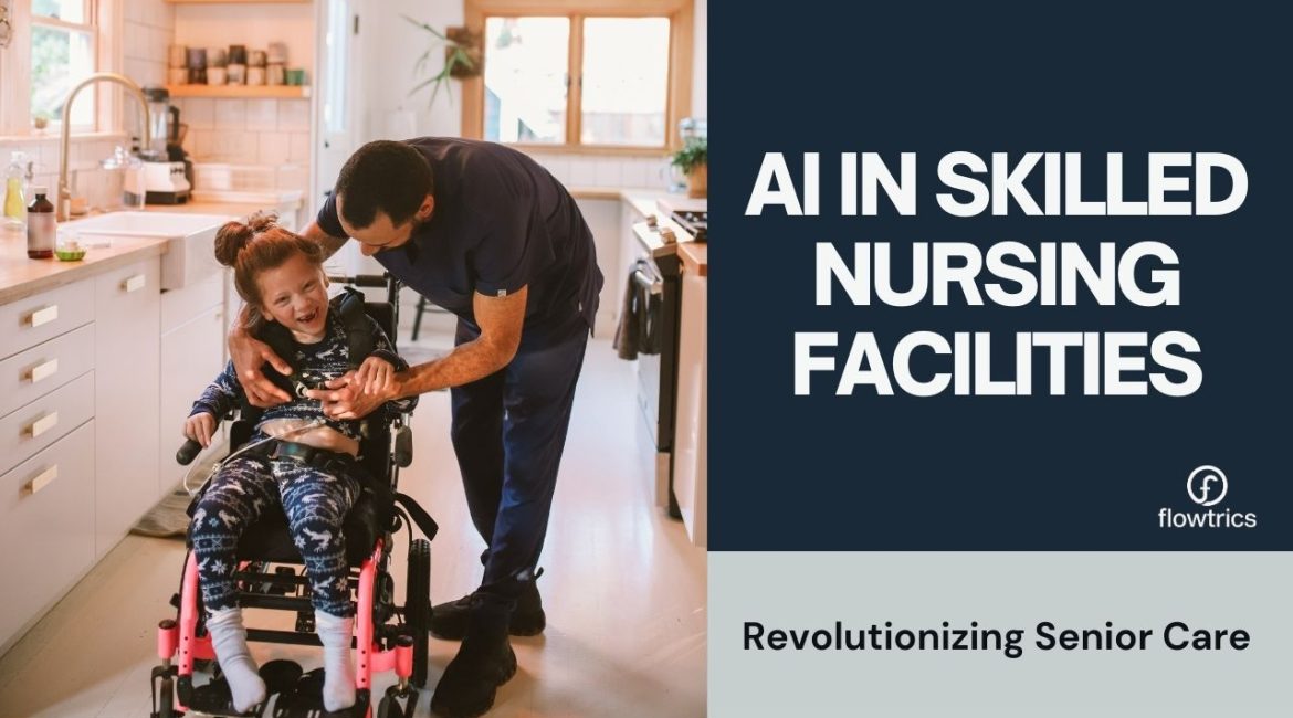 AI in Skilled Nursing Facilities