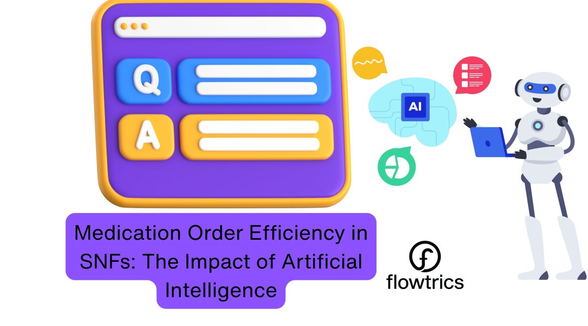 Medication Order Efficiency in SNFs: The Impact of AI
