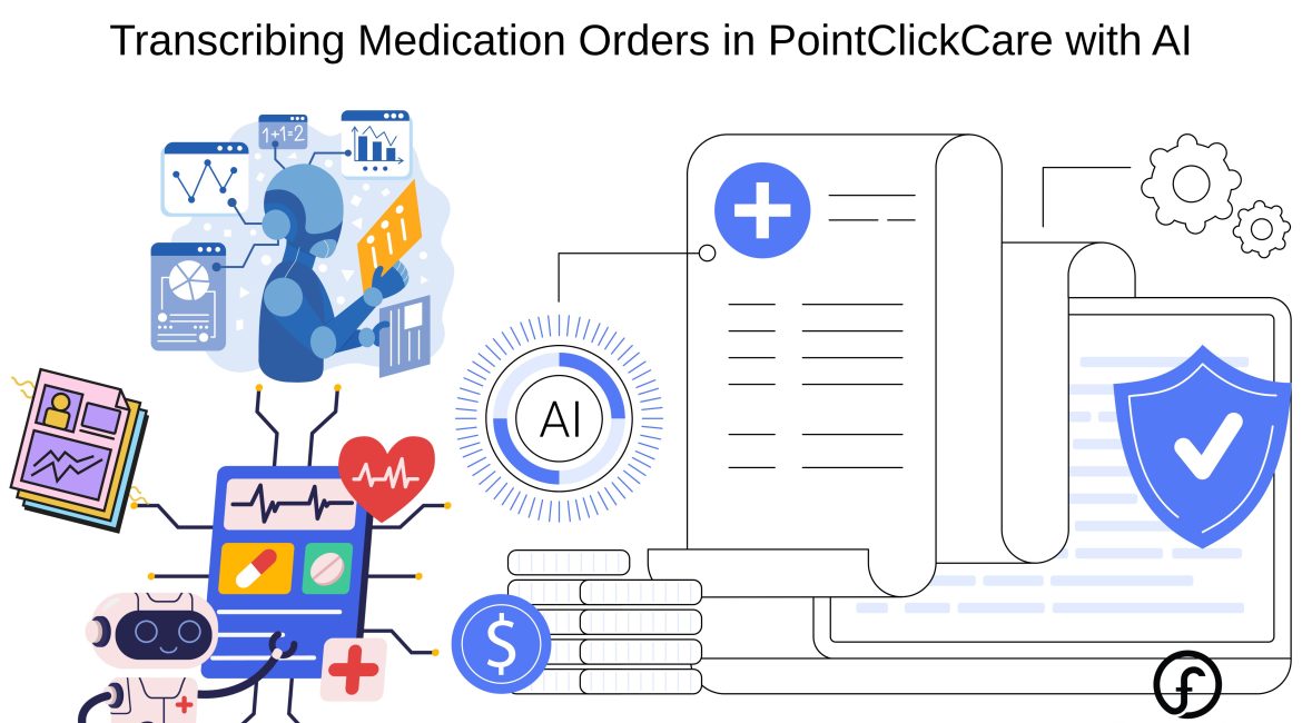 Transcribing Medication Orders in PointClickCare with AI